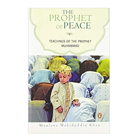 The Prophet Of Peace Wahiduddin Khan Goodword English