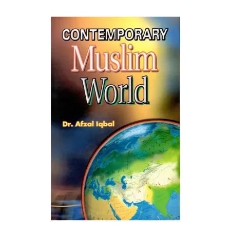 Contemporary Muslim World Dr Afzal Iqbal Adam English