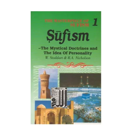 Sufism The Mystical Doctrines And The Idea Of Personality W Stoddart And R A Nicholson Adam English