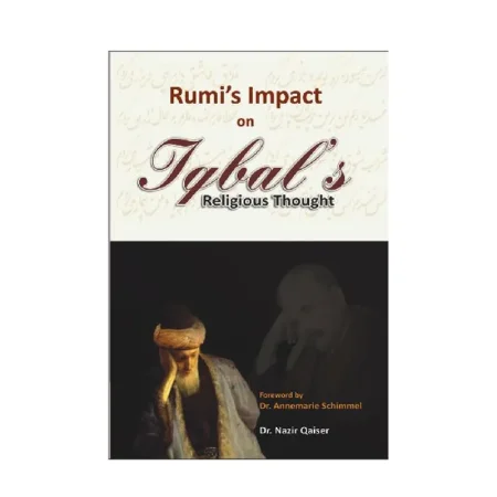 Rumi S Impact On Iqbals Religious Thought Dr Nazir Qaiser Adam English