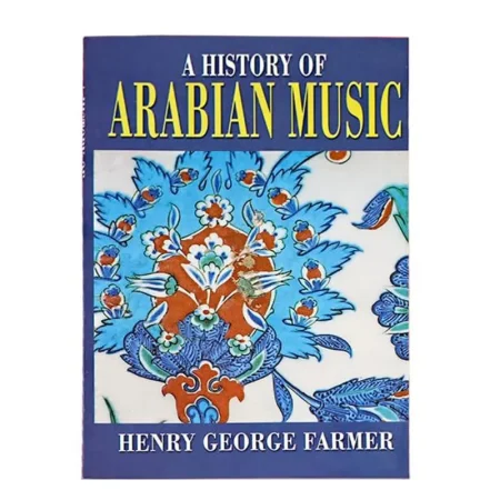 A History Of Arabian Music Henry George Farmer (Goodword Books) English Pb