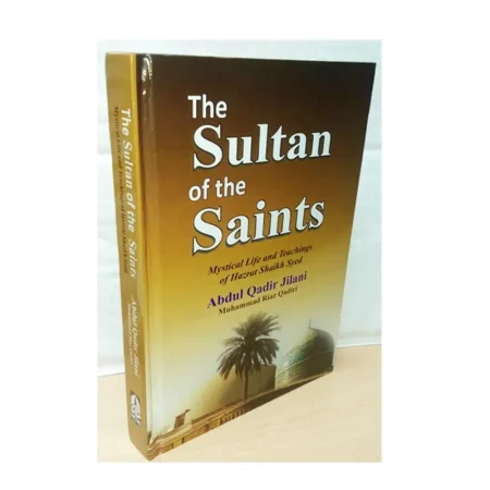 The Sultan Of The Saints Abdul Qadir Jilani Adam English