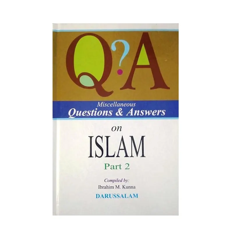 Miscellanceous Question And Answers On Islam Part 2 Ibrahim M Kunna Darussalam English
