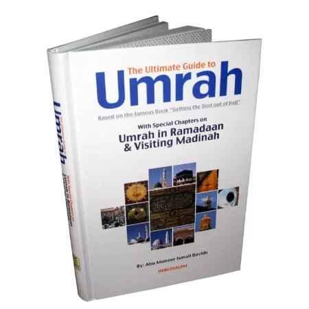 The Ultimate Guide To Umrah Abu Muneer Ismail Davids Darussalam English