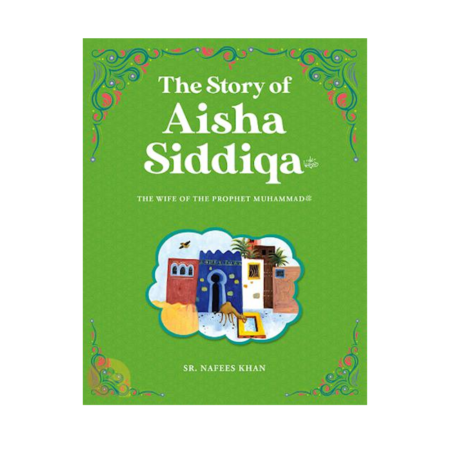 The Story Of Aisha Siddiqa Sr.Nafees Khan Goodword English