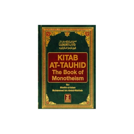 Kitab Al Tauhid The Book Of Monotheism Muhammad Bin Abdul Wahhab Darussalam English