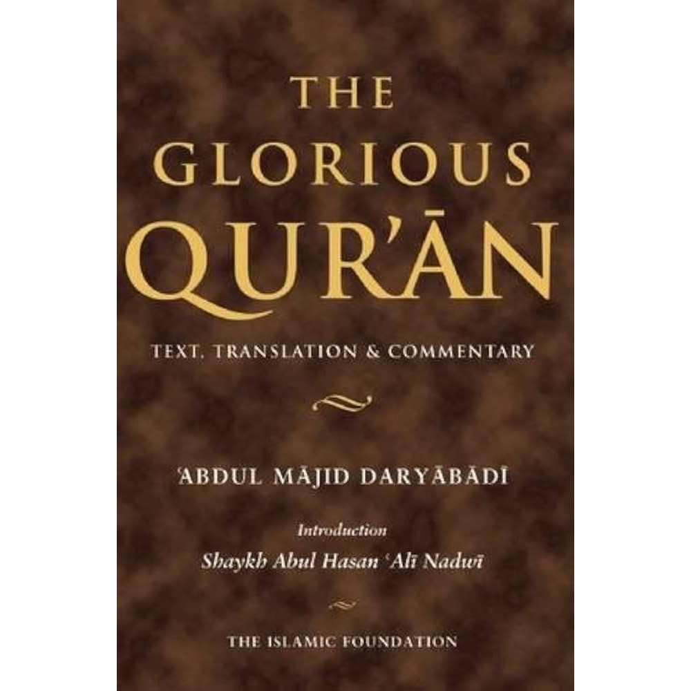 The Golorious  Quran Maulana Abdul Majid Daryabadi Sidq Lucknow